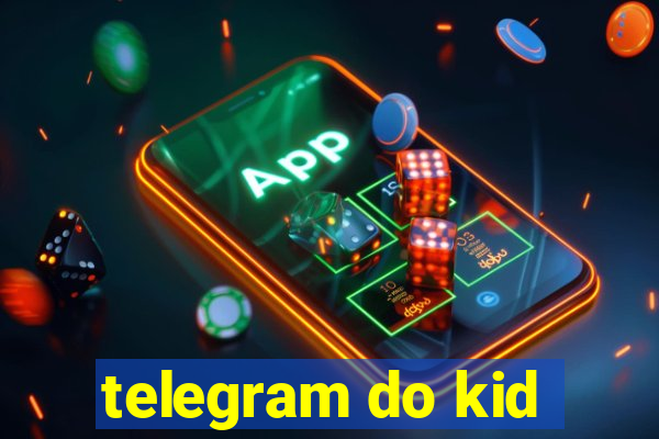 telegram do kid