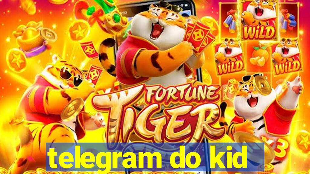 telegram do kid