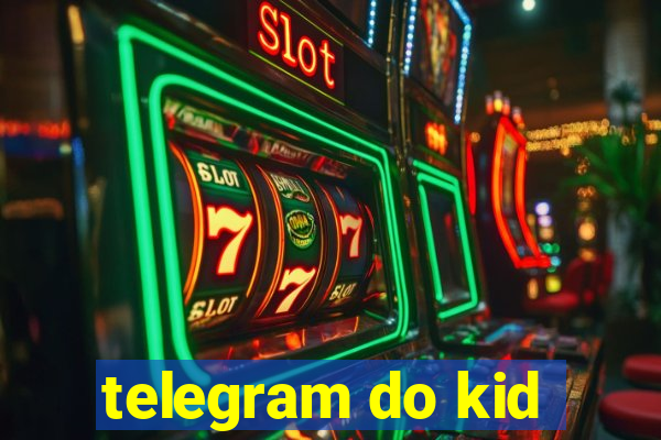 telegram do kid