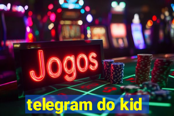 telegram do kid