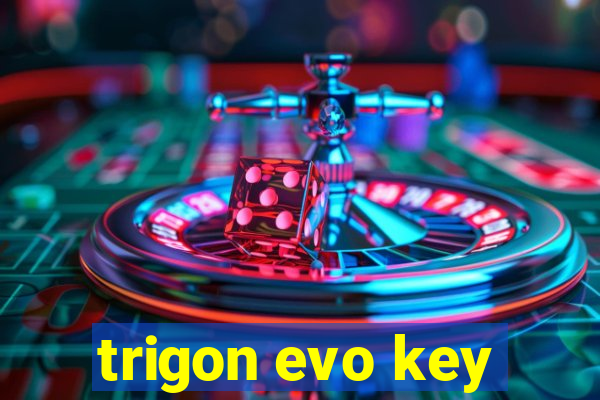 trigon evo key