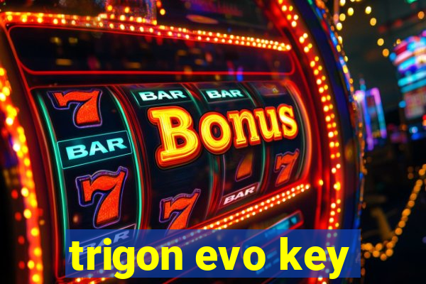 trigon evo key