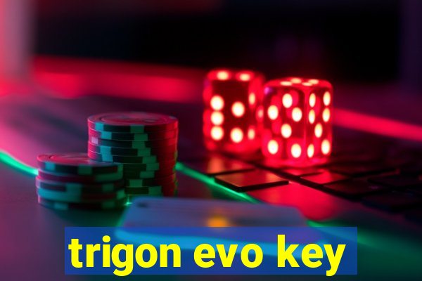 trigon evo key