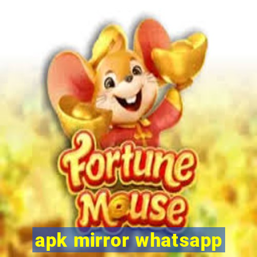 apk mirror whatsapp