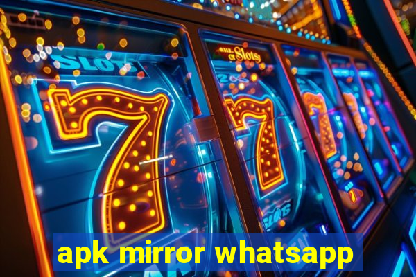 apk mirror whatsapp