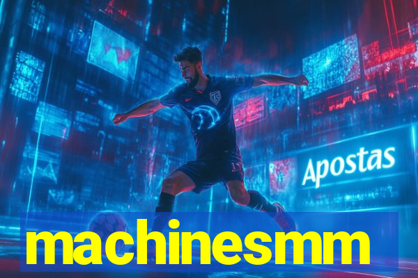 machinesmm