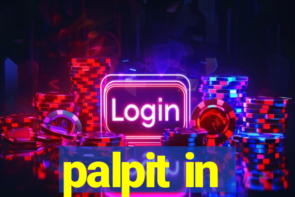 palpit in