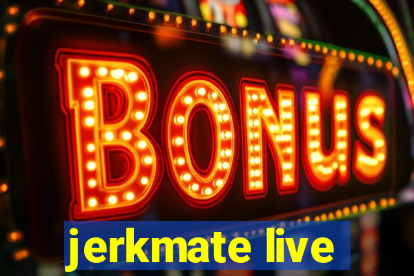 jerkmate live