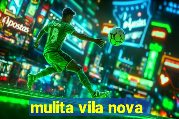 mulita vila nova