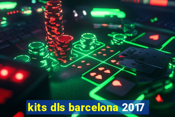 kits dls barcelona 2017