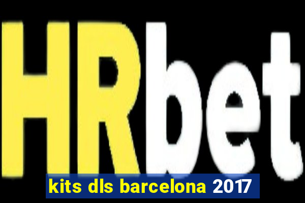 kits dls barcelona 2017