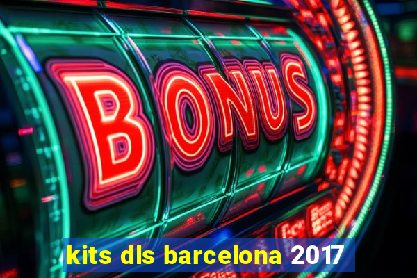 kits dls barcelona 2017