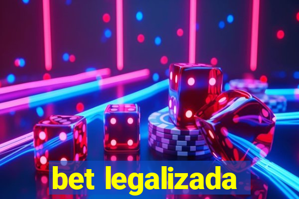 bet legalizada