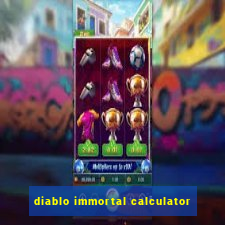 diablo immortal calculator