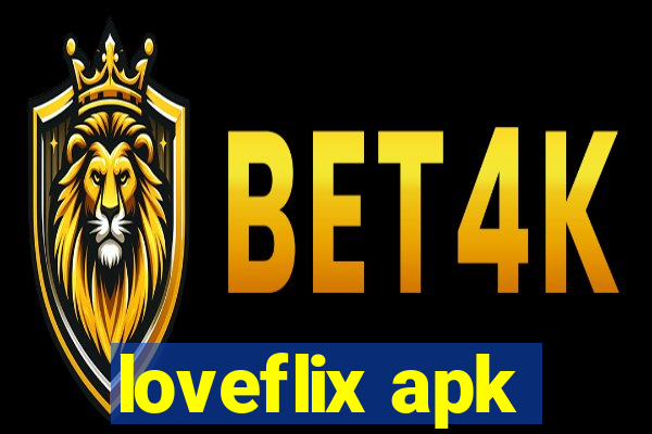 loveflix apk