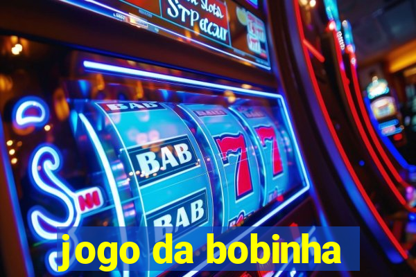 jogo da bobinha