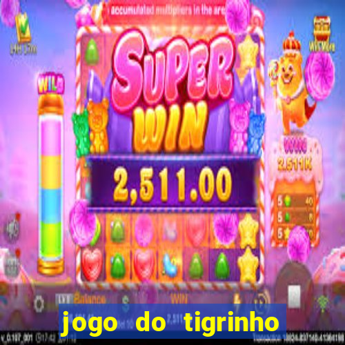 jogo do tigrinho com deposito de 1 real