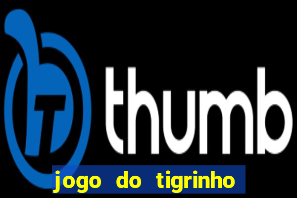 jogo do tigrinho com deposito de 1 real