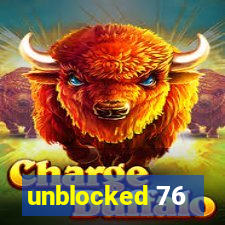 unblocked 76