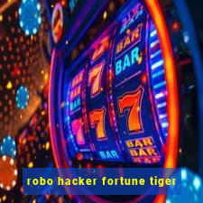 robo hacker fortune tiger