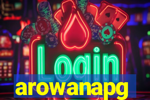 arowanapg