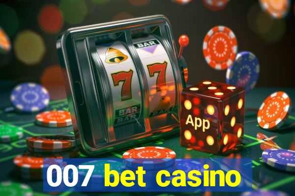 007 bet casino