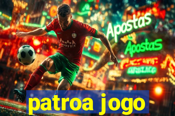 patroa jogo