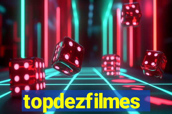 topdezfilmes