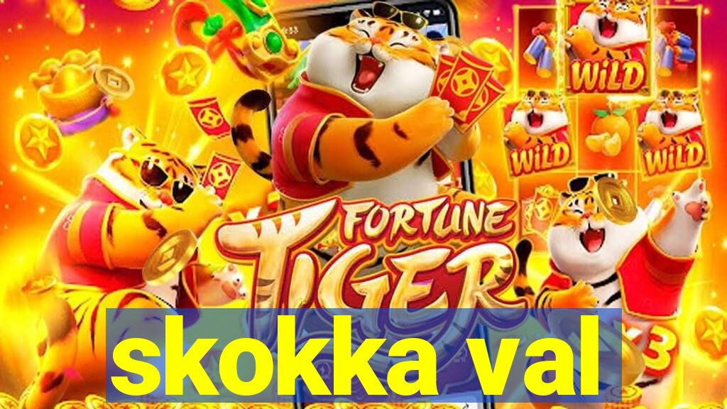 skokka val