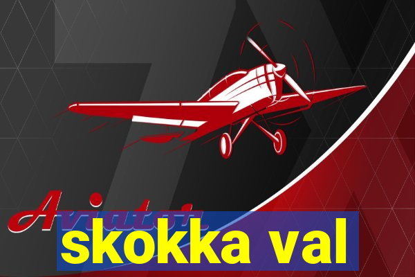 skokka val