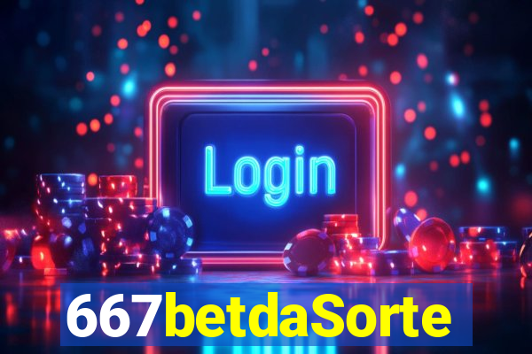 667betdaSorte