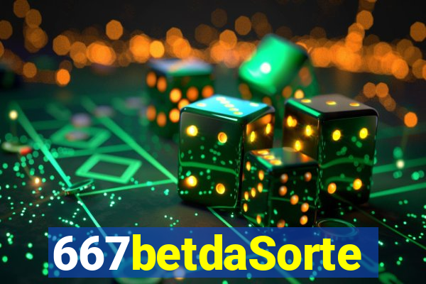 667betdaSorte