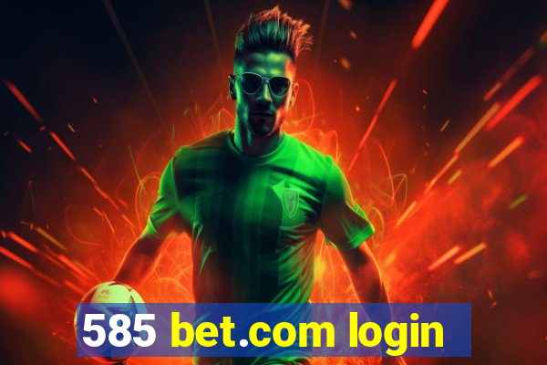 585 bet.com login