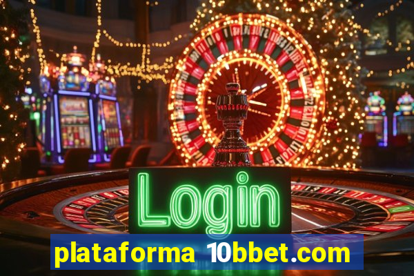 plataforma 10bbet.com