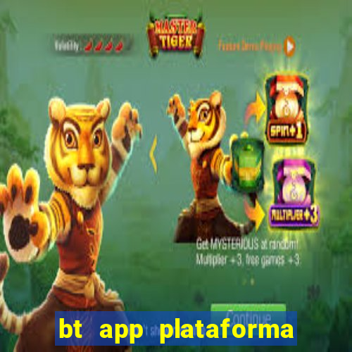 bt app plataforma de jogos