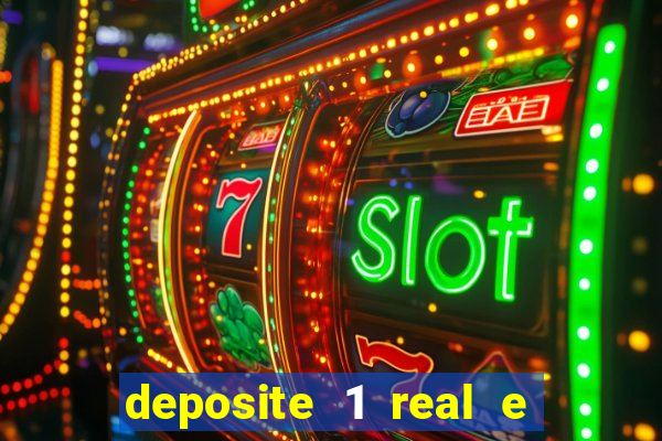 deposite 1 real e ganhe 10