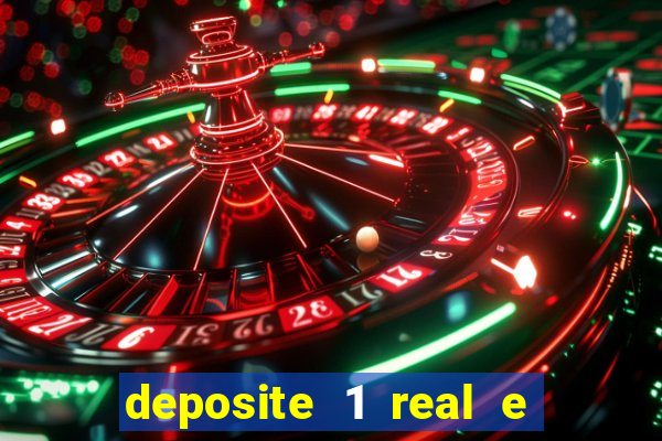 deposite 1 real e ganhe 10