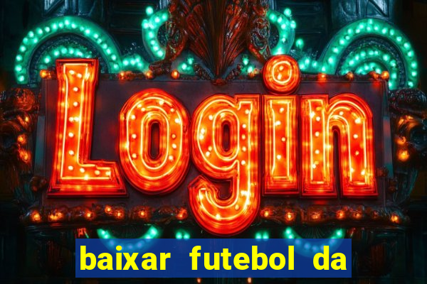 baixar futebol da hora 3.7