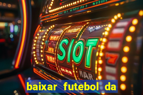 baixar futebol da hora 3.7