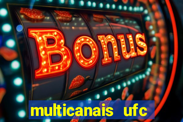 multicanais ufc fight pass