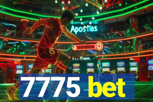 7775 bet