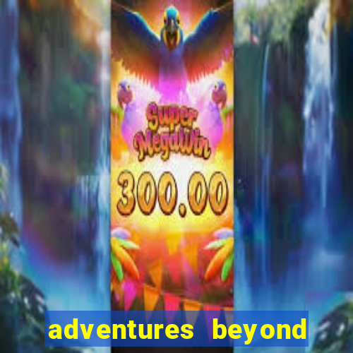 adventures beyond wonderland live