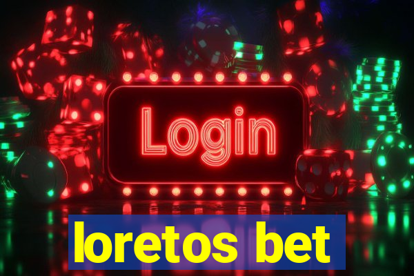 loretos bet