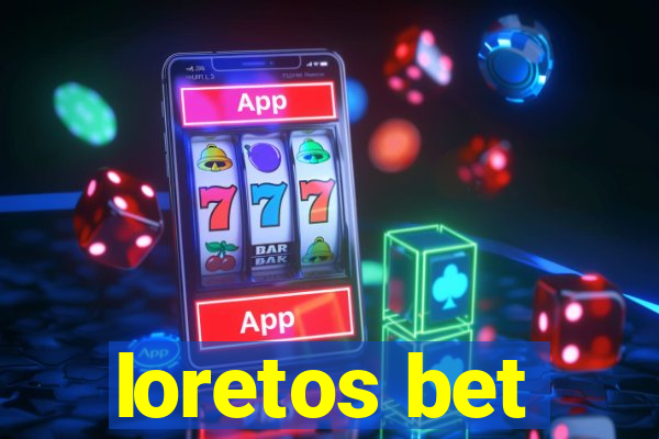 loretos bet