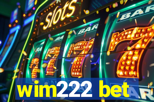 wim222 bet