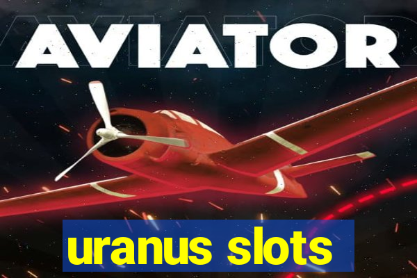 uranus slots