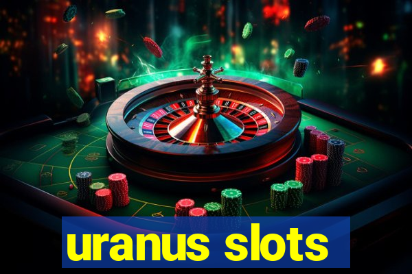 uranus slots