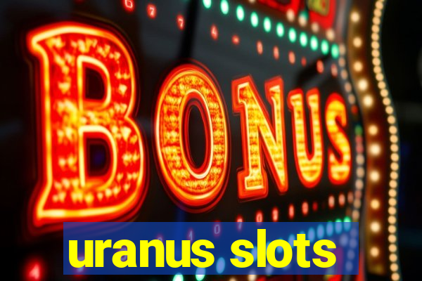 uranus slots