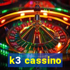 k3 cassino