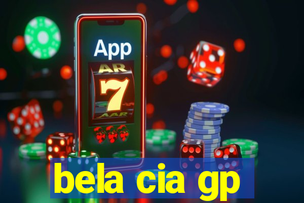 bela cia gp